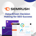 SEMrush: Data-Driven Decision-Making for SEO Success